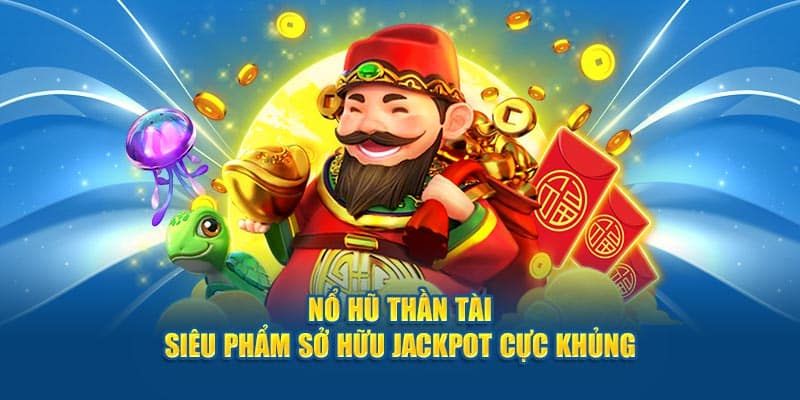 Nổ Hũ Thần Tài - Cách Chơi Và Bí Quyết Thắng Lớn 2025